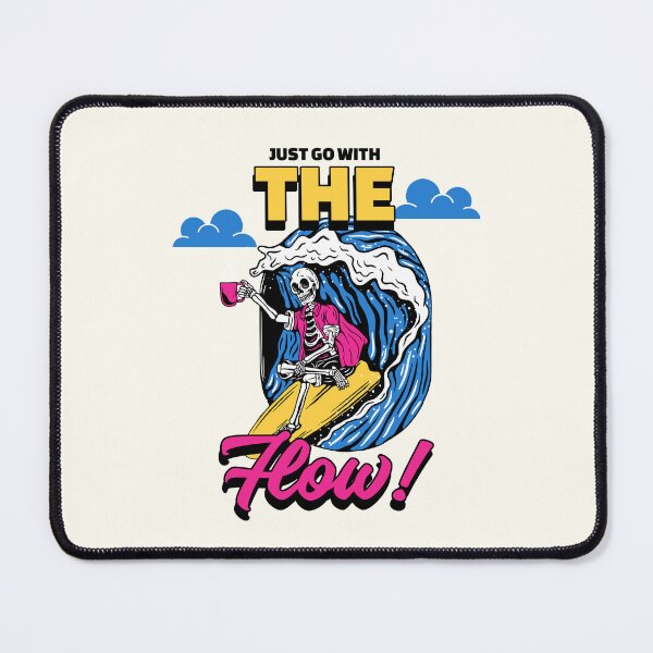 Item preview, JUST GO WITH THE Flow! designed and sold by AladdinMktgs.