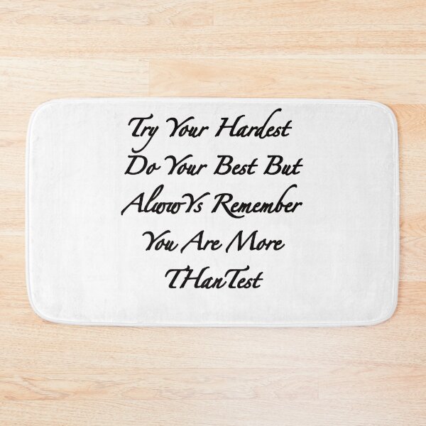 Item preview, Try Hardest Do Your Best But Always Remember You Are More Than A Test - Graduate Quotes  designed and sold by NEW-YORK-STYLE.