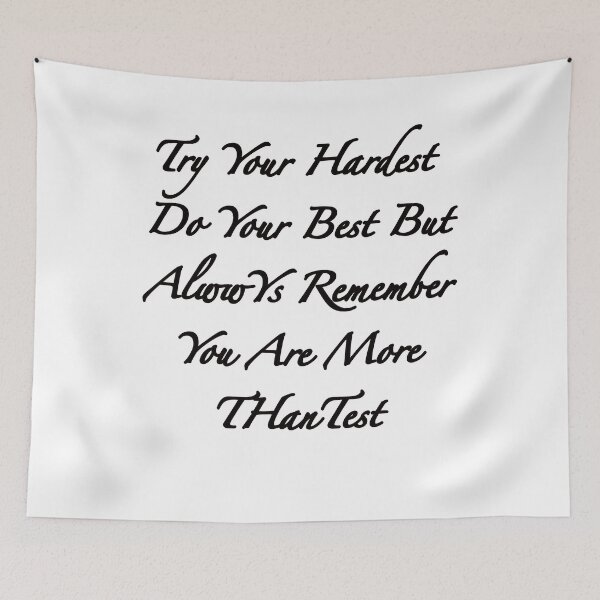 Item preview, Try Hardest Do Your Best But Always Remember You Are More Than A Test - Graduate Quotes  designed and sold by NEW-YORK-STYLE.