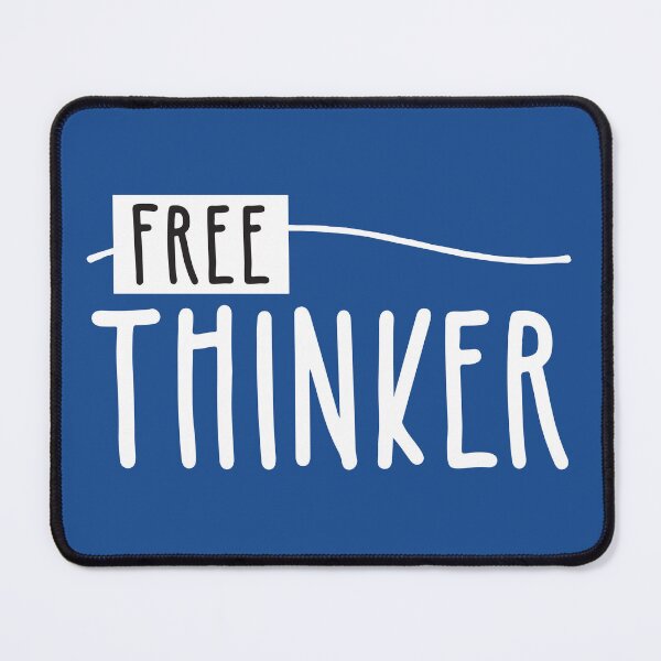 Item preview, Free Thinker designed and sold by BlueZenStudio.