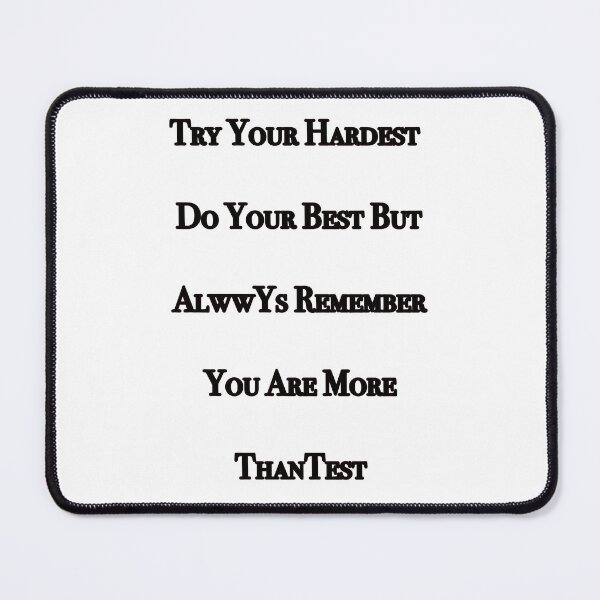 Item preview, Try Hardest Do Your Best But Always Remember You Are More Than A-Graduate Quotes designed and sold by NEW-YORK-STYLE.