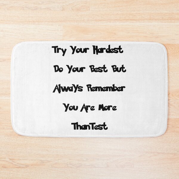Item preview, Try Hardest Do Your Best But Always Remember You Are More Than A Test-Graduate Quotes  designed and sold by NEW-YORK-STYLE.