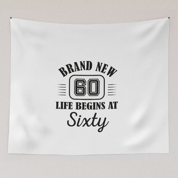Item preview, Life Begins At 60 | 60 years old | 60th Birthday 1962 Gift Funny Brand New Sixty designed and sold by JooArtPrints  ★★★★★.