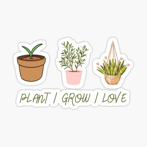 "Plant grow love" Sticker for Sale by Catstokes44 Redbubble