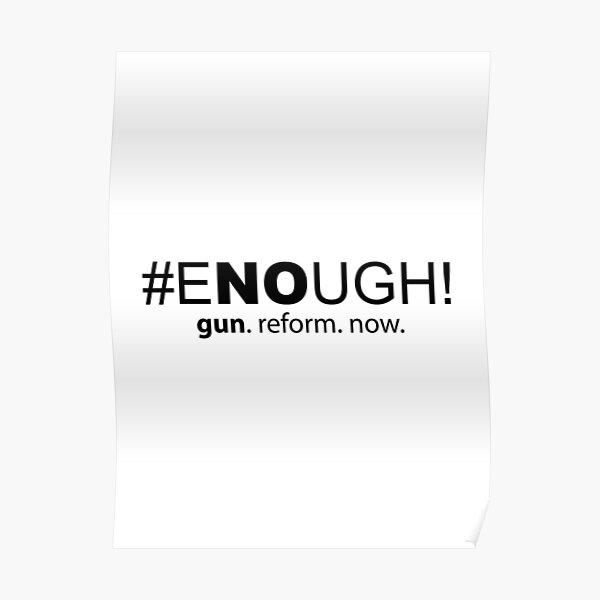 End Gun Violence Gun Reform Now Poster For Sale By Introvertz Redbubble 9363