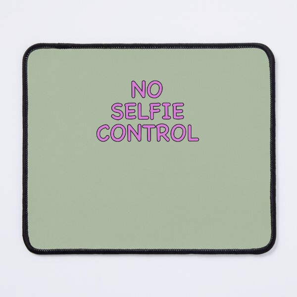 Item preview, No Selfie Control  designed and sold by NickWienfo.