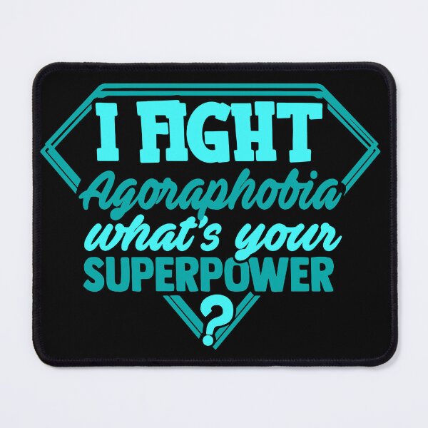 Item preview, I Fight Agoraphobia What's Your Superpower designed and sold by Kohend.