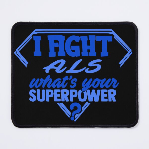 Item preview, I Fight ALS What's Your Superpower designed and sold by Kohend.