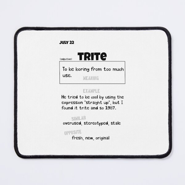 Item preview, July 22 Trite designed and sold by Square Root of Squid.