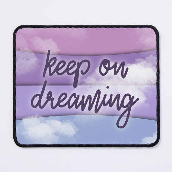 Item preview, Keep on Dreaming designed and sold by chayse-holden.