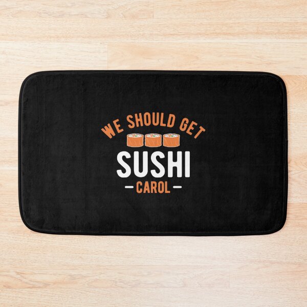 Item preview, DEBEMOS CONSEGUIR SUSHI CAROL designed and sold by PokilaEwade.
