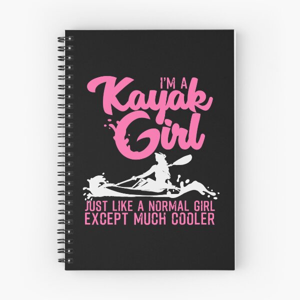 Item preview, I'm A Kayak Girl Just Like A Normal Girl Except Much Cooler - Kayaking designed and sold by ujgbnx.