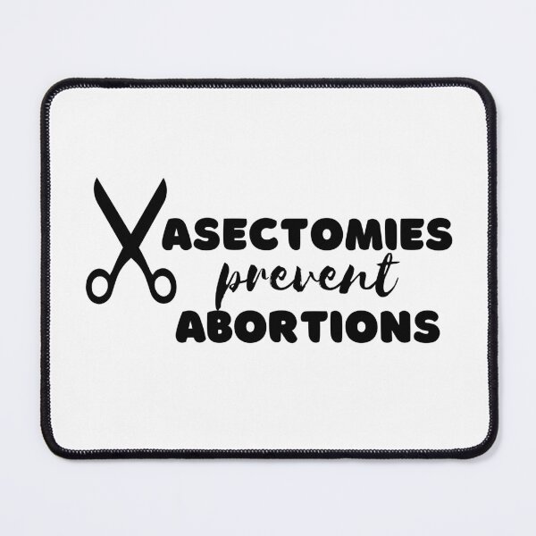 Item preview, Vasectomies Prevent Abortion designed and sold by Absolute-Garlic.