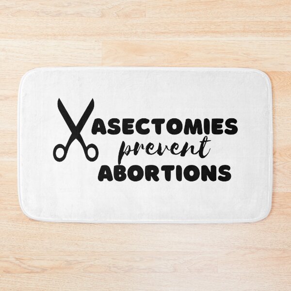 Item preview, Vasectomies Prevent Abortion designed and sold by Absolute-Garlic.