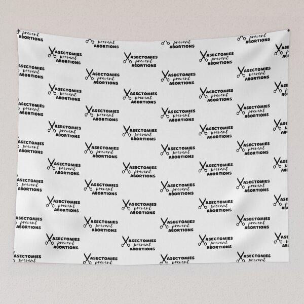 Item preview, Vasectomies Prevent Abortion designed and sold by Absolute-Garlic.
