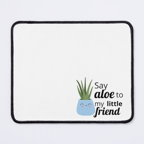 Item preview, Say aloe to my little friend designed and sold by lunabethdesigns.