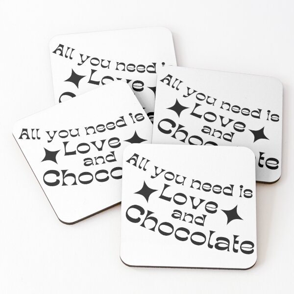Item preview, All You Need Is Love And Chocolate. Chocolate Lovers Delight Quote. designed and sold by That Cheeky Tee.