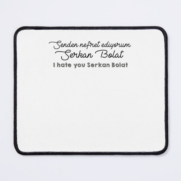 Item preview, I Hate You Serkan Bolat Gifts Idea designed and sold by SolomonYoon.