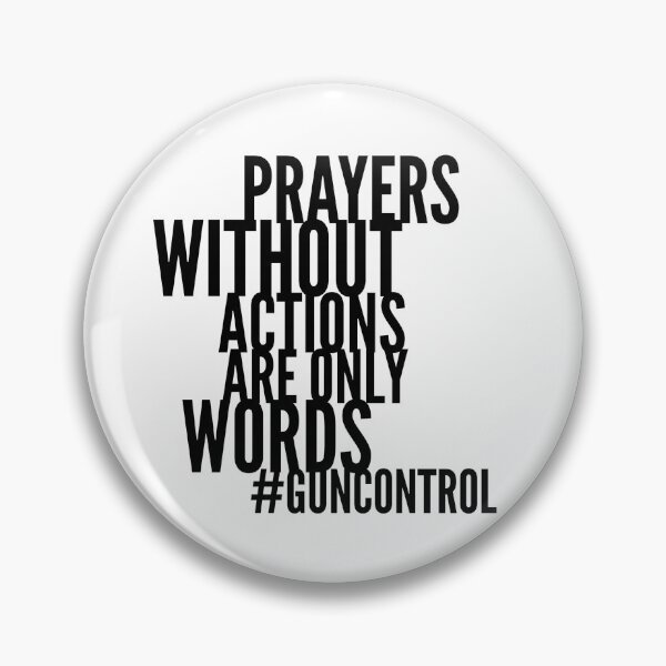 Item preview, Gun Control Policy Change Not Just Prayers designed and sold by gillys.