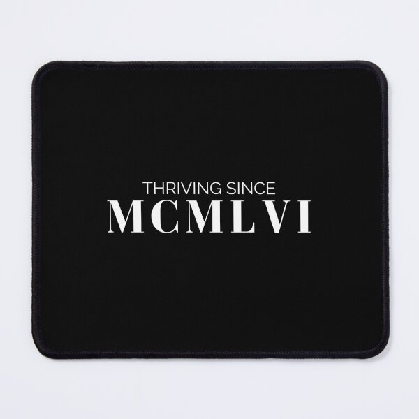 Item preview, Thriving since 1956 (white font) designed and sold by my-wanderlustjo.