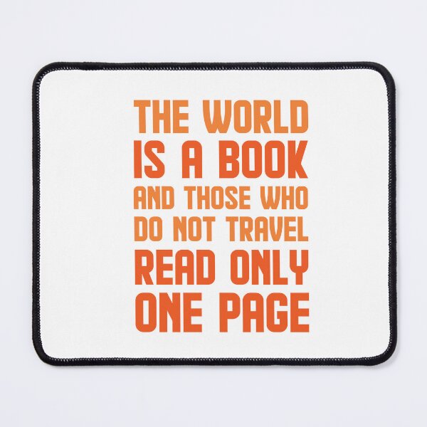 Item preview, The world is a book and those who do not travel read only one page designed and sold by AnisosPteron.