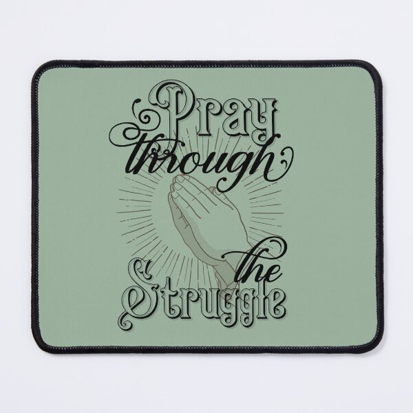 Item preview, Pray through the Struggle designed and sold by edwinvisuals.