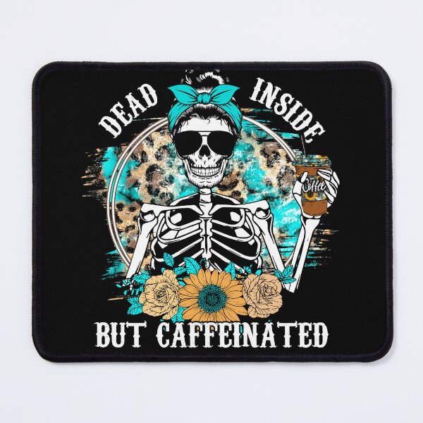 Item preview, Dead Inside But Caffeinated | Skeleton | Funny | Coffee Lovers designed and sold by Ravenvine.