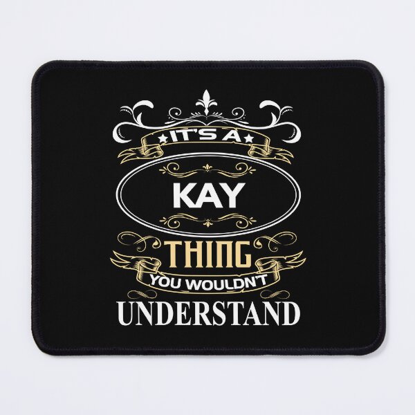 Item preview, Kay Name Shirt It's A Kay Thing You Wouldn't Understand designed and sold by BoriJanis.