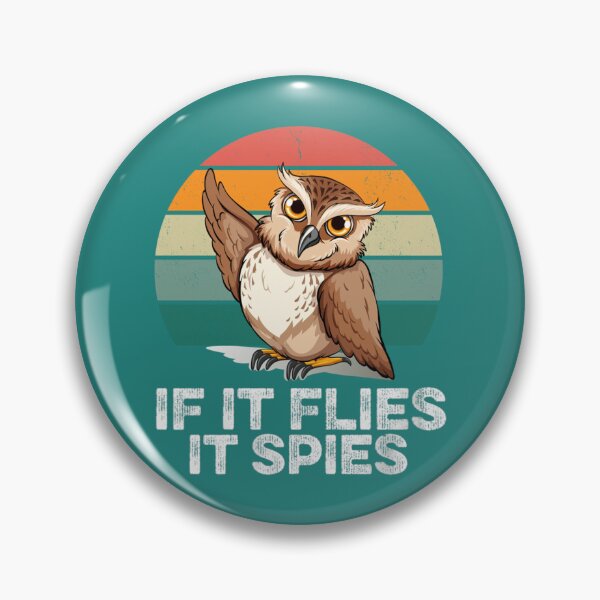 Item preview, if It Flies It Spies Funny Vintage Meme Bird Retro       designed and sold by TuXiangZi.