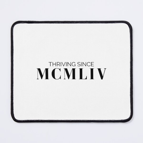 Item preview, Thriving since 1954 (black font) designed and sold by my-wanderlustjo.