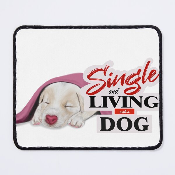 Item preview, Single and living with a dog designed and sold by chrisbats.