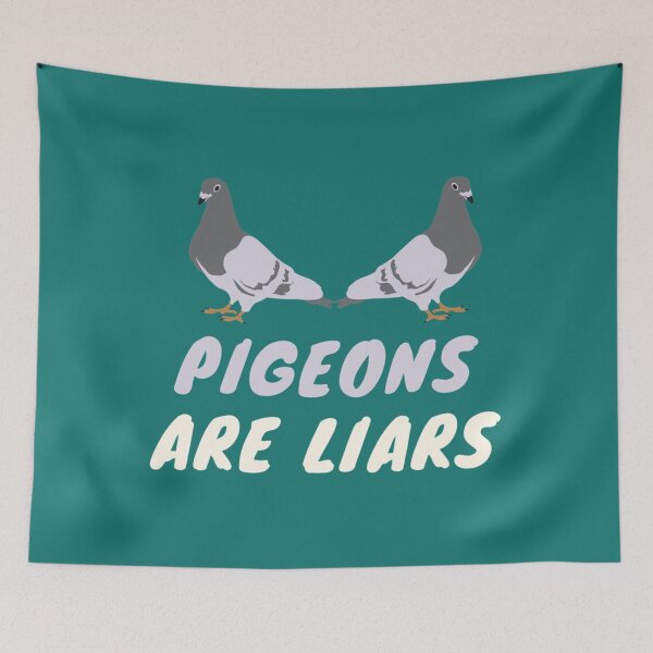Item preview, Pigeons Are Liars Aren_t Real Spies Birds   designed and sold by TuXiangZi.