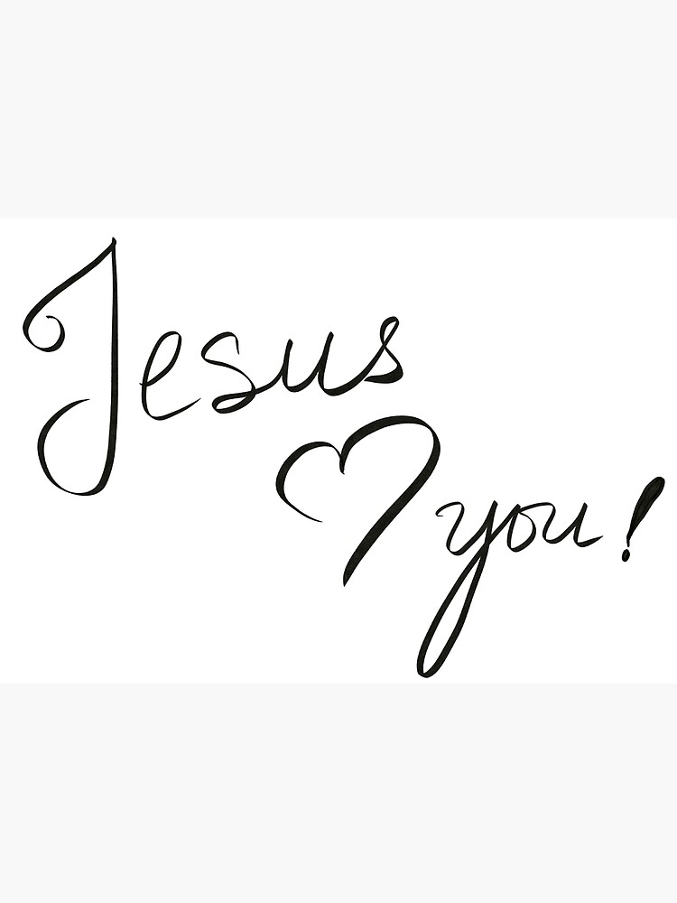 Jesus Loves You Poster For Sale By Ecim Store Redbubble 