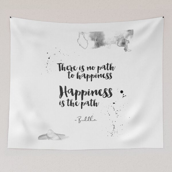 Item preview, There Is No Path To Happiness, Happiness Is The Path - Quotes From Buddha About Happiness designed and sold by Buddhaport.