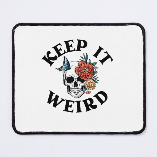 Item preview, Keep it Weird Morbid designed and sold by CharlotteWinte.