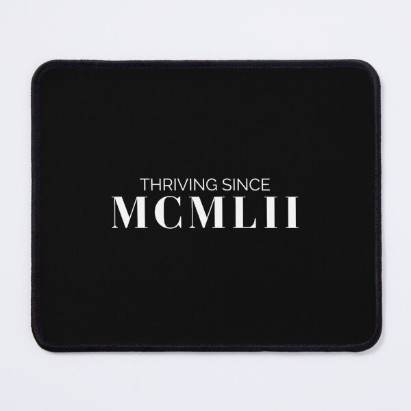 Item preview, Thriving since 1952 (white font)  designed and sold by my-wanderlustjo.