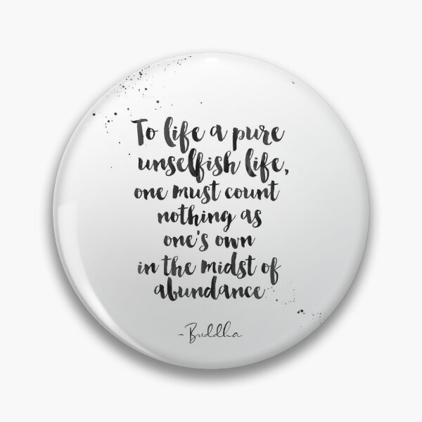 Item preview, Count Nothing As One's Own In The Mids Of Abundance - Quotes From Buddha On Life designed and sold by Buddhaport.