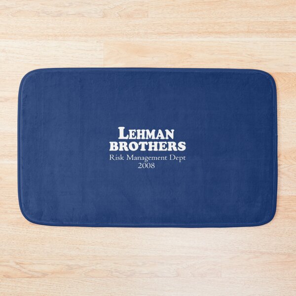 Item preview, Lehman Brothers Risk Management Department 2008 Financial Crisis designed and sold by MesaArtsDesigns.