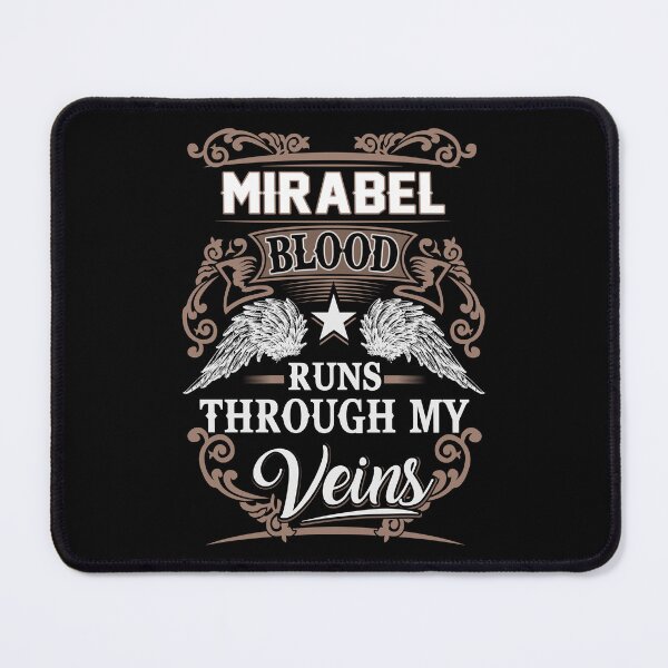 Item preview, Mirabel Name T Shirt - Mirabel Blood Runs Through My Veins Gift Item Tee designed and sold by wardorion9.