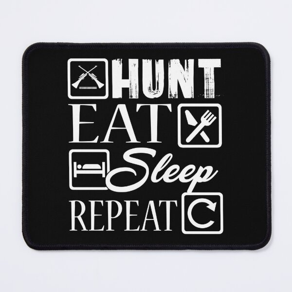 Item preview, Hunting - Hunt Eat Sleep Repeat designed and sold by UnknownArtistt.