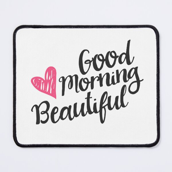 Item preview, Good Morning Beautiful designed and sold by junkydotcom.
