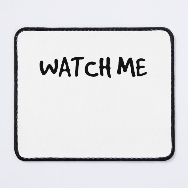 Item preview, Watch Me designed and sold by Jeremy Crotty.
