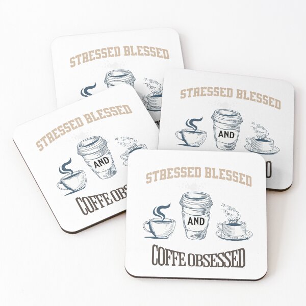 Item preview, Stressed Blessed And Coffee Obsessed designed and sold by formylovelydog.