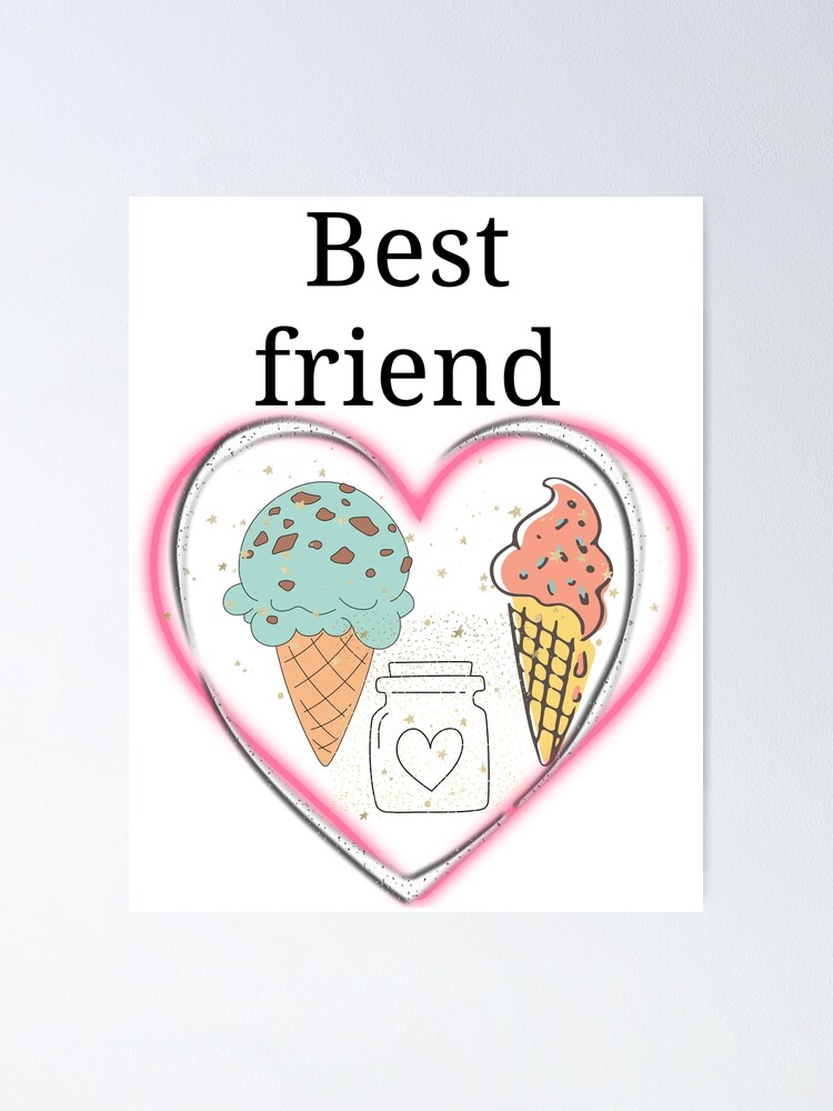 "Best Friend․Eis․schönes Herz․süßes Eis, das Ihren Tag schön macht