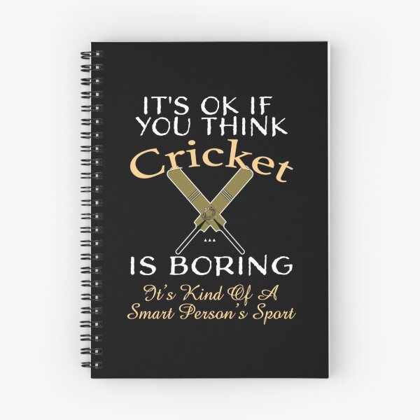 Item preview, It_s OK You Think Cricket Is Boring. It_s Kind Of A Smart Person_s Sport Funny Cricke designed and sold by D4Biz.