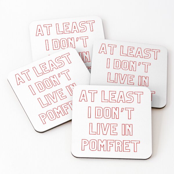 Item preview, At Least I Don't Live In Pomfret designed and sold by Pink Ribbon.