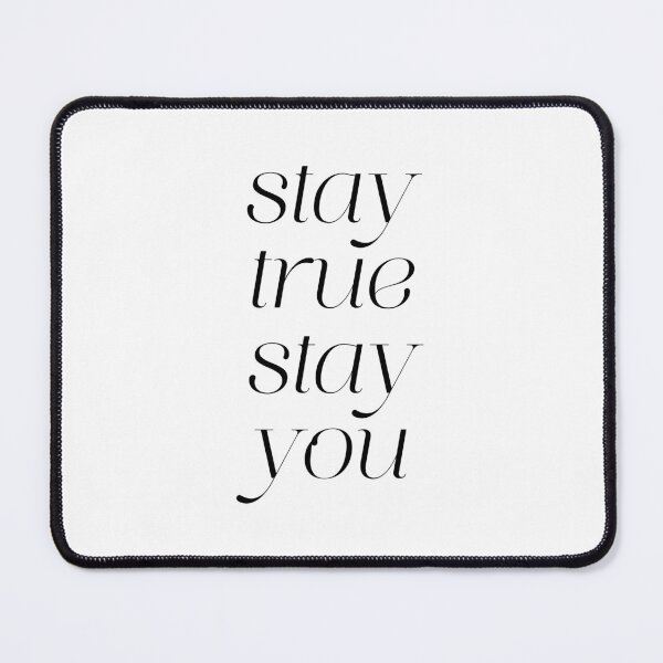 Item preview, Stay True Stay You designed and sold by ZoollGraphics.