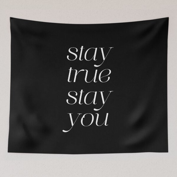 Item preview, Stay True Stay You designed and sold by ZoollGraphics.