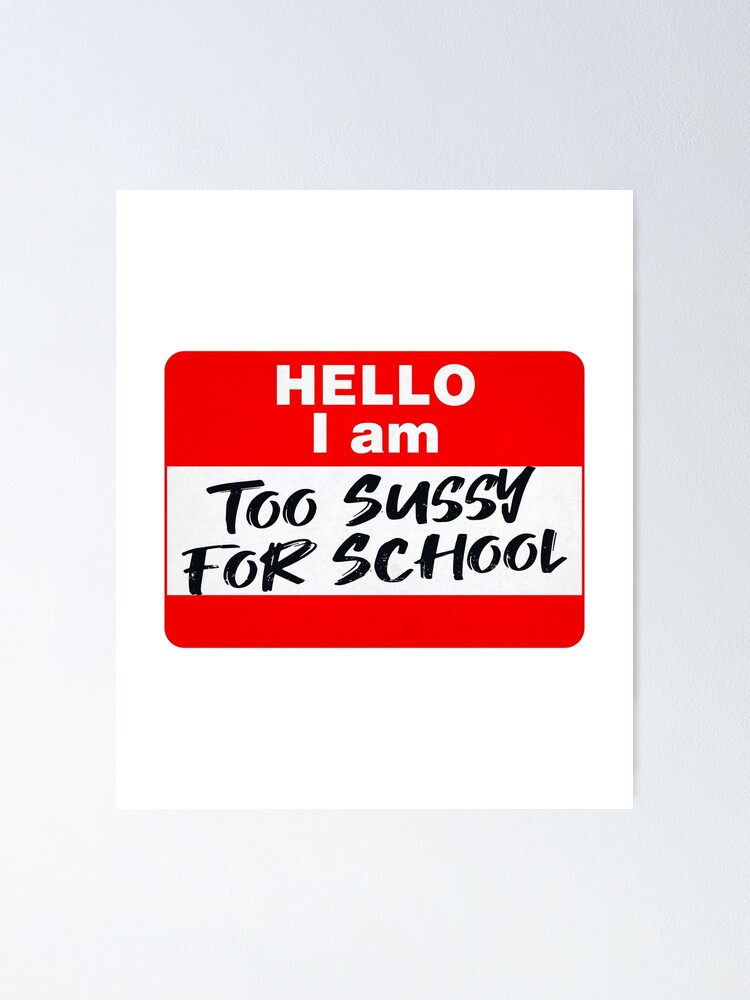 Too sussy for school | Sticker