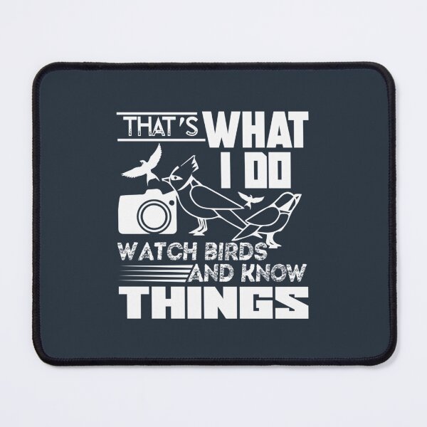Item preview, Birdwatching  I Do Watch Birds And Know Things150 designed and sold by LeerSiun.
